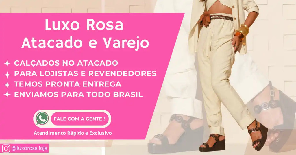 Sandálias Femininas no Atacado: Conforto e Estilo com a Luxo Rosa